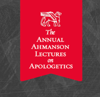 The Annual Ahmanson Lectures on Apologetics - TIO
